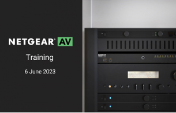 Netgear AV Training 6 June 2023