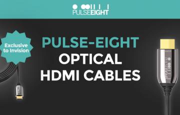 Pulse Eight HDMI cables exclusive to Invision 